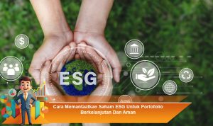 Cara-Memanfaatkan-Saham-ESG-Untuk-Portofolio-Berkelanjutan-Dan-Aman
